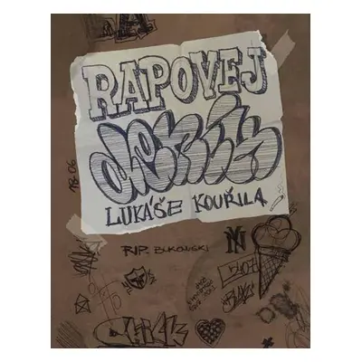 Rapovej deník Lukáše Kouřila - Kouřil Lukáš