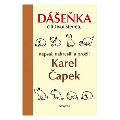 Dášeňka čili život štěněte - Karel Čapek