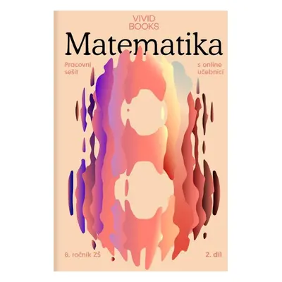 Matematika 8 - pracovní sešit s online učebnicí 2.díl - František Cáb