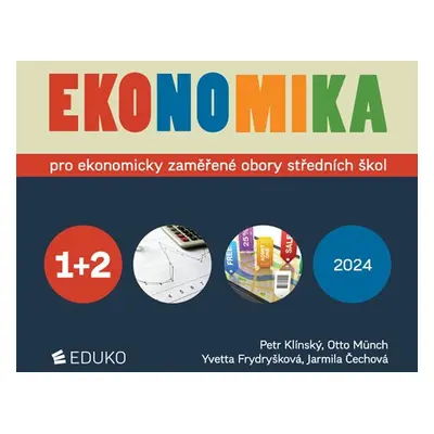 Ekonomika 1 + 2 pro ekonomické obory SŠ - Klínský, Münch, Frydryšková, Čechová