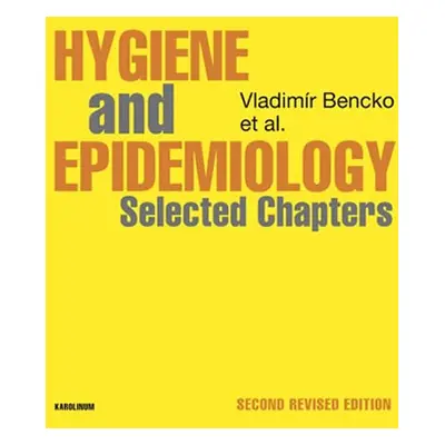 Hygiene and Epidemiology Selected Chapters - Bencko Vladimír