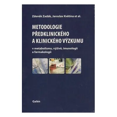 Metodologie předklinického a klinického výzkumu - kolektiv autorů, Zadák Zdeněk