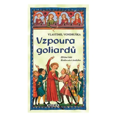 Vzpoura goliardů - Vondruška Vlastimil