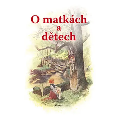 O matkách a dětech - neuveden