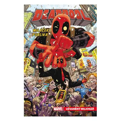 Deadpool, miláček publika 1 - Užvaněný milionář - Duggan Gerry