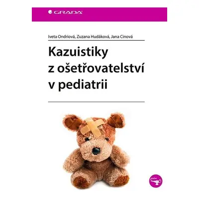 Kazuistiky z ošetřovatelství v pediatrii - Ondriová Iveta