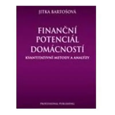 Finanční potenciál domácností - Bartošová Jitka