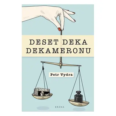 Deset deka Dekameronu - Vydra Petr