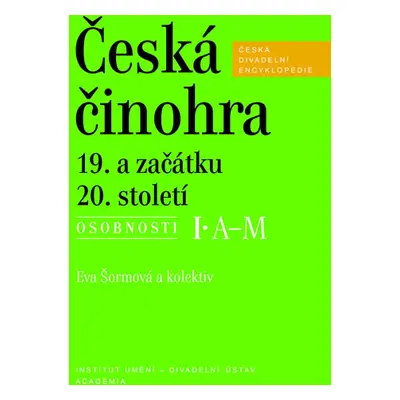 Česká činohra 19. a začátku 20. století - Šormová Eva