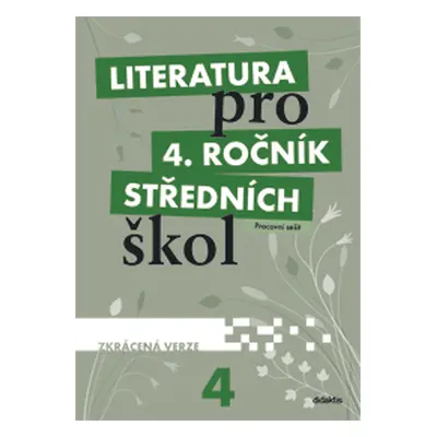 Literatura pro 4. ročník SŠ - pracovní sešit /zkrácená verze / - L. Andree, M. Fránek