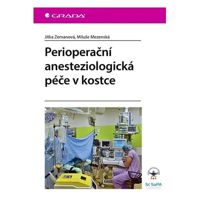 Perioperační anesteziologická péče v kostce - Zemanová Jitka