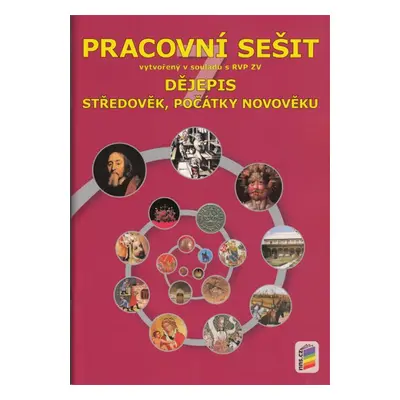 Dějepis 7 - Středověk, počátky novověku - barevný pracovní sešit