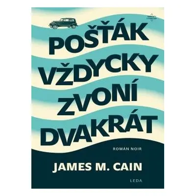 Pošťák vždycky zvoní dvakrát - Cain James M.