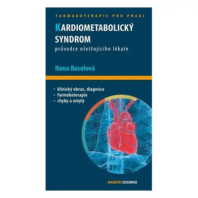 Kardiometabolický syndrom - Průvodce ošetřujícího lékaře - Rosolová Hana