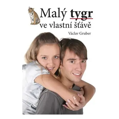 Malý tygr ve vlastní šťávě - Gruber Václav