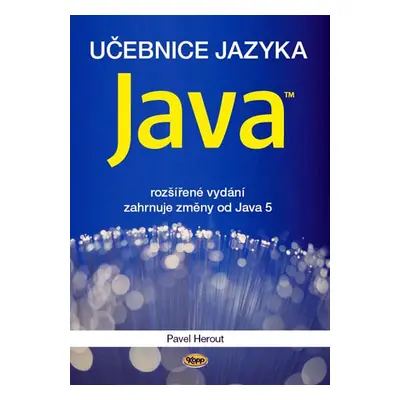 Učebnice jazyka Java - 5. vydání - Herout Pavel