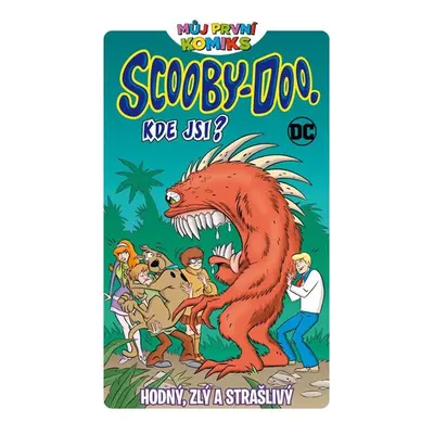 Můj první komiks: Scooby Doo, kde jsi? - Hodný, zlý a strašlivý - neuveden