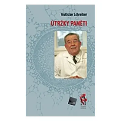 Útržky paměti - Schreiber Vratislav