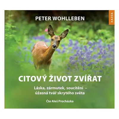 Citový život zvířat - CDmp3 (Čte Aleš Procházka) - Wohlleben Peter