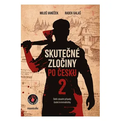 Skutečné zločiny po česku 2 - Radek Galaš, Miloš Vaněček