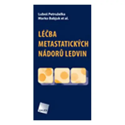 Léčba metastatických nádorů ledvin - Petruželka Luboš