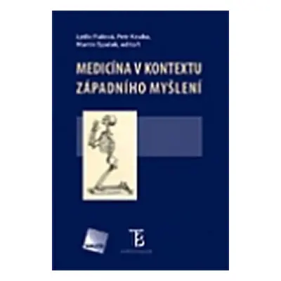 Medicína v kontextu západního myšlení - Fialová Lydie, Špaček Martin, Kouba Petr