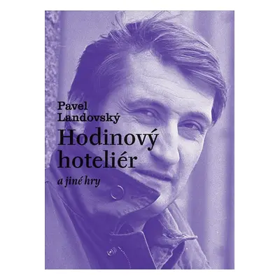 Hodinový hoteliér a jiné hry - Landovský Pavel