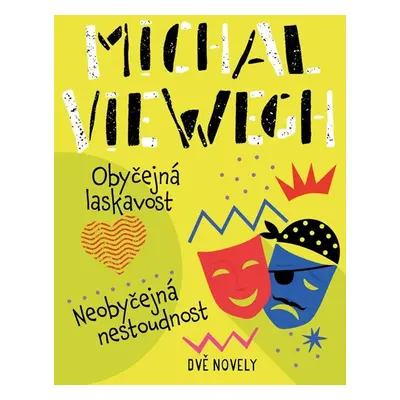 Obyčejná laskavost, Neobyčejná nestoudnost - Viewegh Michal