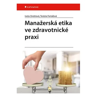 Manažerská etika ve zdravotnické praxi - Ondriová Iveta