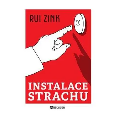 Instalace strachu - Zink Rui