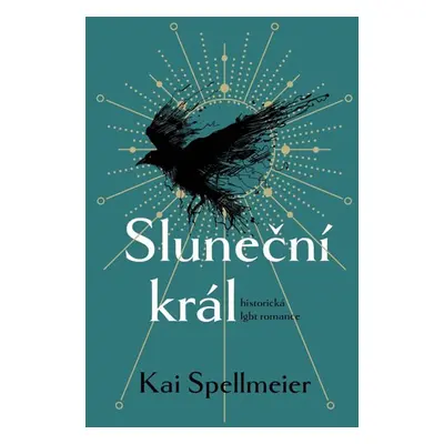 Sluneční král - Spellmeier Kai