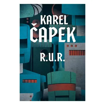 R.U.R. - Čapek Karel