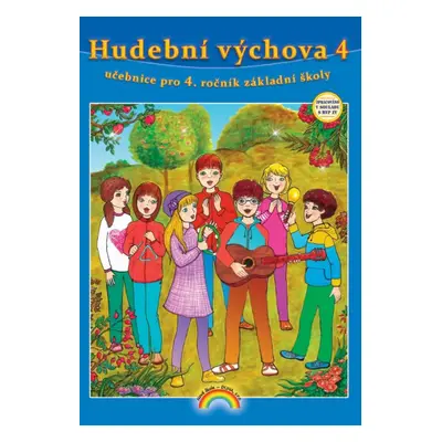 Hudební výchova 4 - učebnice (1) - Mgr.art. Eva Chomoucká, Mgr. Lenka Andrýsková