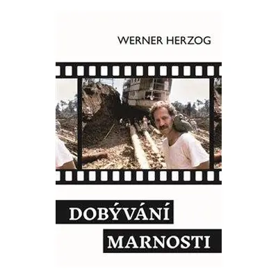 Dobývání marnosti - Herzog Werner