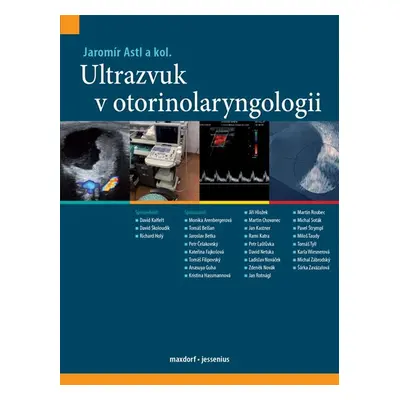 Ultrazvuk v otorinolaryngologii - kolektiv autorů, Astl Jaromír