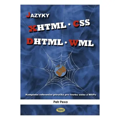 Jazyky XHTML, CSS, DHTML, WML - Pexa Petr