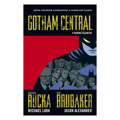 Gotham Central 3 - V rajonu šílenství - Brubaker Ed, Rucka Greg