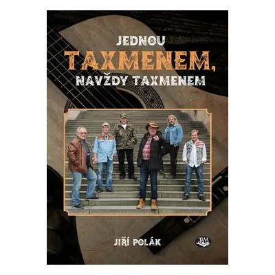 Jednou Taxmenem, navždy Taxmenem - Polák Jiří