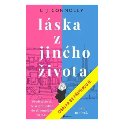 Láska z jiného života - Connolly C. J.