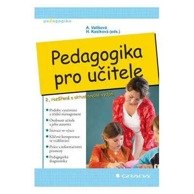 Pedagogika pro učitele - Vališová A., Kasíková H (eds.)