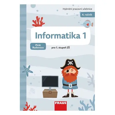 Informatika 1 Pirát Rudovous - hybridní pracovní učebnice - Peter Agh