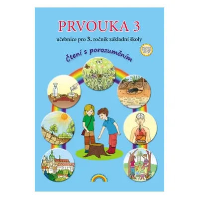 Prvouka 3 - učebnice pro 3. ročník ZŠ, - Čtení s porozuměním, v souladu s RVP ZV