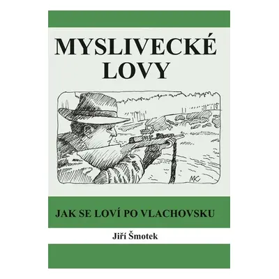 Myslivecké lovy - Šmotek Jiří