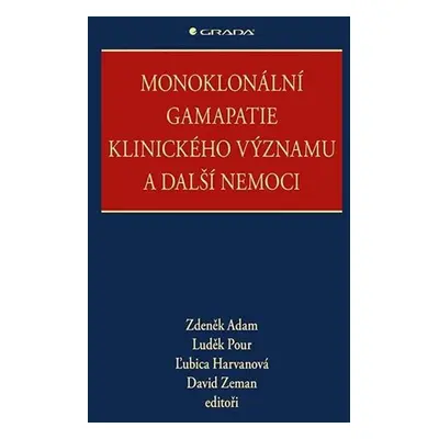 Monoklonální gamapatie klinického významu a další nemoci - Adam Zdeněk