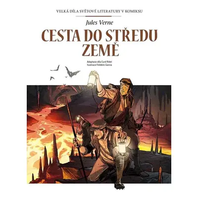 Cesta do středu Země - Velká díla světové literatury v komiksu - Verne Jules