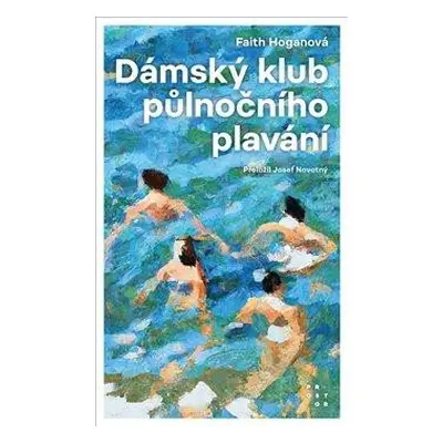 Dámský klub půlnočního plavání - Hoganová Faith