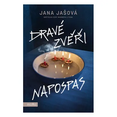 Dravé zvěři napospas - Jana Jašová