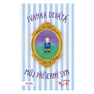 Můj příšerný syn - Ivanka Devátá