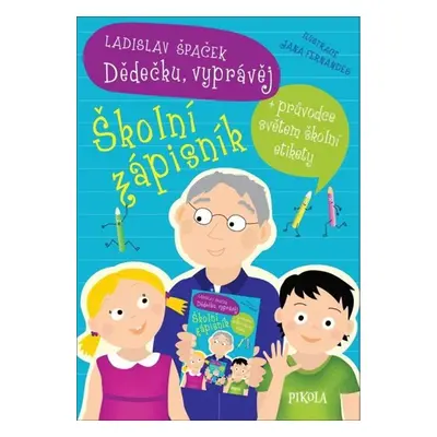 Dědečku, vyprávěj – Školní zápisník - Ladislav Špaček