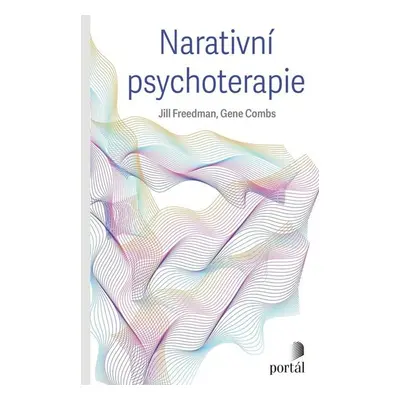 Narativní psychoterapie - Freedman Jill